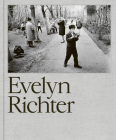 Evelyn Richter By Evelyn Richter (Photographer), Linda Conze (Editor), Jeannette Stoschek (Editor) Cover Image