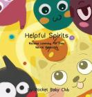 Toby's Helpful Spirits: Machine Learning For Kids: Neural Networks By Rocket Baby Club Cover Image