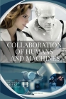 Collaboration of humans and machines By Dietrich Colin Cover Image
