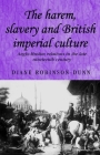 Studies in Imperialism: Anglo-Muslim relations in the late nineteenth century By Diane Robinson-Dunn Cover Image