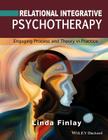Relational Integrative Psychotherapy: Engaging Process and Theory in Practice Cover Image