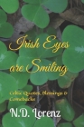 Irish Eyes are Smiling: Celtic Quotes, Blessings & Comebacks Cover Image
