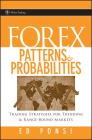 Forex Patterns and Probabilities (Wiley Trading) By Ed Ponsi Cover Image
