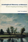 Ecological Literary Criticism: Romantic Imagining and the Biology of Mind (Economic) By Karl Kroeber Cover Image