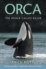 Orca: The Whale Called Killer By Erich Hoyt Cover Image