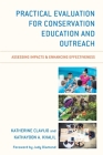 Practical Evaluation for Conservation Education and Outreach: Assessing Impacts & Enhancing Effectiveness Cover Image