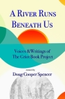 A River Runs Beneath Us: Voices and Writings of The Griot Book Project By Doug Cooper Spencer Cover Image