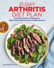 21-Day Arthritis Diet Plan: Nutrition Guide and Recipes to Fight Osteoarthritis Pain and Inflammation By Ana Reisdorf, MS, RD Cover Image