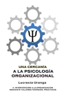 Una Cercanía a la Psicología Organizacional: II. Intervención a la Organización Mediante Talleres Teóricos-Prácticos Cover Image