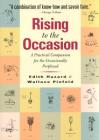 Rising to the Occasion: A Practical Companion For the Occasionally Perplexed By Edith Hazard, Wallace G. Pinfold Cover Image
