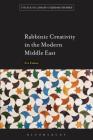 Rabbinic Creativity in the Modern Middle East (Robert and Arlene Kogod Library of Judaic Studies) By Zvi Zohar Cover Image