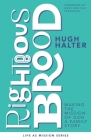 Righteous Brood: Making the Mission of God a Family Story By Hugh Halter, Dave Ferguson (Foreword by), Sue Ferguson (Foreword by) Cover Image