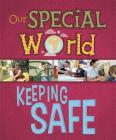 Our Special World: Keeping Safe Cover Image