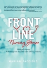 Front Line Nursing Stories: Making a Difference: An Anthology from the 1940s to the COVID-19 Pandemic By Marian Facciolo Cover Image