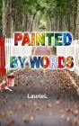 Painted by Words By Lauriel Cover Image