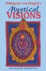 Hildegard von Bingen's Mystical Visions: Translated from Scivias Cover Image