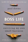 Boss Life: Surviving My Own Small Business Cover Image