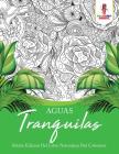 Aguas Tranquilas: Adulto Edición Del Libro Naturaleza Del Colorante By Coloring Bandit Cover Image
