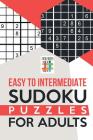 Easy to Intermediate Sudoku Puzzles for Adults By Senor Sudoku Cover Image