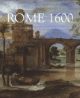 Rome 1600: The City and the Visual Arts under Clement VIII By Clare Robertson Cover Image