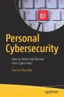 Personal Cybersecurity: How to Avoid and Recover from Cybercrime By Marvin Waschke Cover Image