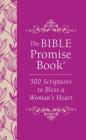 The Bible Promise Book: 500 Scriptures to Bless a Woman's Heart By Jessie Fioritto Cover Image
