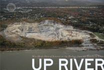 Up River: Man-Made Sites of Interest on the Hudson from the Battery to Troy (Center for Land Use Interpretation American Regional Landsca) By Center for Land Use Interpretation Cover Image