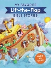 My Favorite Lift-The-Flap Bible Stories By Thomas Nelson Cover Image