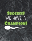 Success! We have a champion!: Wide Ruled Notebook Gift For a Future Doctor, Perfect for any Midwife, Obstetrician, Gynecologist. By Thefeel Publishing Cover Image