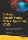Building Xamarin.Forms Mobile Apps Using Xaml: Mobile Cross-Platform Xaml and Xamarin.Forms Fundamentals By Dan Hermes, Nima Mazloumi Cover Image