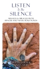 Listen To The Silence: Messages & Miracles from Spencer Who Never Spoke Words Cover Image