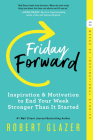 Friday Forward: Inspiration & Motivation to End Your Week Stronger Than It Started Cover Image