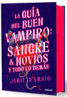 Guía del buen vampiro: sangre, novios y todo lo demás / The Good Vampire's Guide: Blood, Boyfriends, and Everything Else By Jamie D'Amato Cover Image