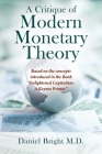 A Critique of Modern Monetary Theory: Based on the concepts introduced in the Book Enlightened Capitalism: A Keynes Primer By Daniel Bright Cover Image