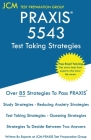 PRAXIS 5543 Test Taking Strategies: PRAXIS 5543 Exam - Free Online Tutoring - The latest strategies to pass your exam. By Jcm-Praxis Test Preparation Group Cover Image