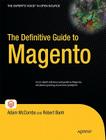 The Definitive Guide to Magento (Expert's Voice in Open Source) By Adam McCombs, Robert Banh Cover Image