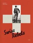 Karlheinz Weinberger: Swiss Rebels Cover Image