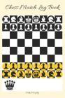 Chess Match Log Book: Record Moves, Write Analysis, and Draw Key Positions, Score Up to 51 Games of Chess in Packet Size Cover Image