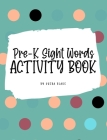 Pre-K Sight Words Tracing Activity Book for Children (8x10 Hardcover Puzzle Book / Activity Book) By Sheba Blake Cover Image