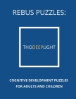 Rebus Puzzles: Cognitive Development Puzzles For Adults and Children By All About Psychology Cover Image