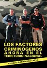 Los Factores Criminogenos Ahora En El Territorio Nacional Cover Image