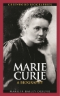 Marie Curie: A Biography (Greenwood Biographies) Cover Image
