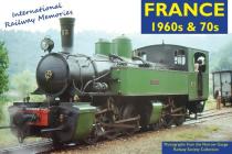 France 1960s & 70s (International Railway Memories #1) By Iain McCall (Editor) Cover Image