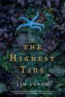 The Highest Tide: A Novel By Jim Lynch Cover Image
