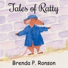 Tales of Ratty By Brenda P. Ronson Cover Image