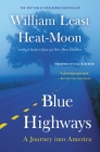 Blue Highways: A Journey into America By William Least Heat-Moon, Bill McKibben (Foreword by) Cover Image
