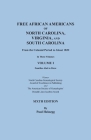 Free African Americans of North Carolina, Virginia, and South Carolina from the Colonial Period to About 1820. Sixth Edition, Volume I By Paul Heinegg Cover Image