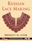 Russian Lace Making (English, Dutch, French and German Edition) By Bridget Cook Cover Image