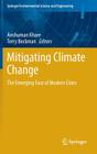 Mitigating Climate Change: The Emerging Face of Modern Cities (Springer Environmental Science and Engineering) By Anshuman Khare (Editor), Terry Beckman (Editor) Cover Image