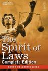 The Spirit of Laws By Charles Baron De Montesquieu, Thomas Nugent (Translator) Cover Image